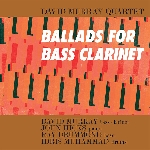 david murray quartet - ballads for bass clarinet david murray quartet - ballads for bass clarinet