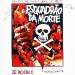 zé rodrix - o esquadrão da morte zé rodrix - o esquadrão da morte