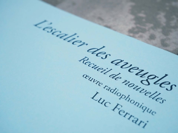luc ferrari - l'escalier des aveugles (recueil de nouvelles) + poster luc ferrari - l'escalier des aveugles (recueil de nouvelles) + poster