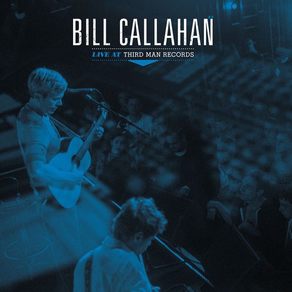 bill callahan - live at third man records bill callahan - live at third man records