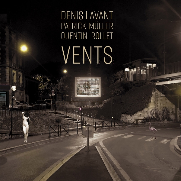 denis lavant - patrick müller - quentin rollet - vents denis lavant - patrick müller - quentin rollet - vents
