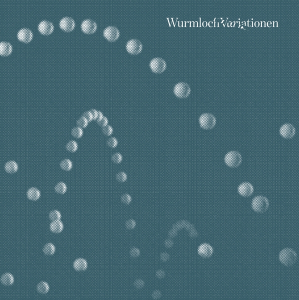 Stephan Mathieu - Wurmloch Variationen Stephan Mathieu - Wurmloch Variationen