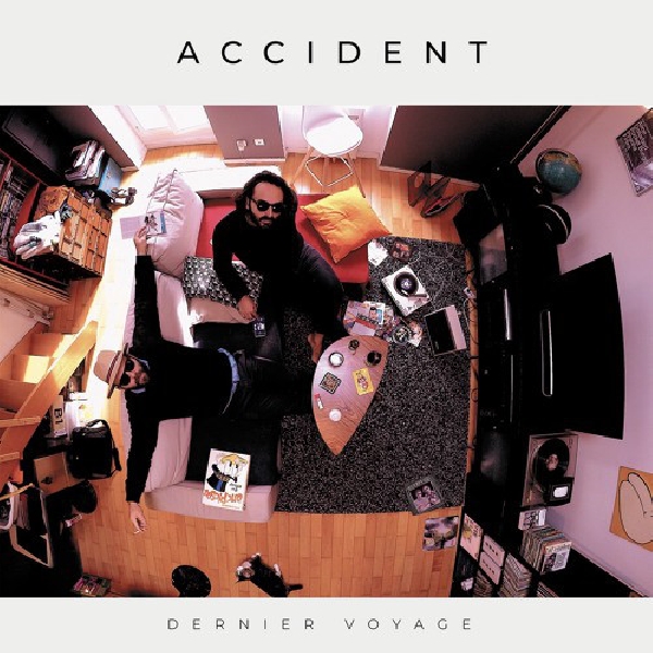 Accident - Dernier Voyage Accident - Dernier Voyage