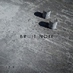 bruit noir (mendelson / bouaziz) - I / III bruit noir (mendelson / bouaziz) - I / III