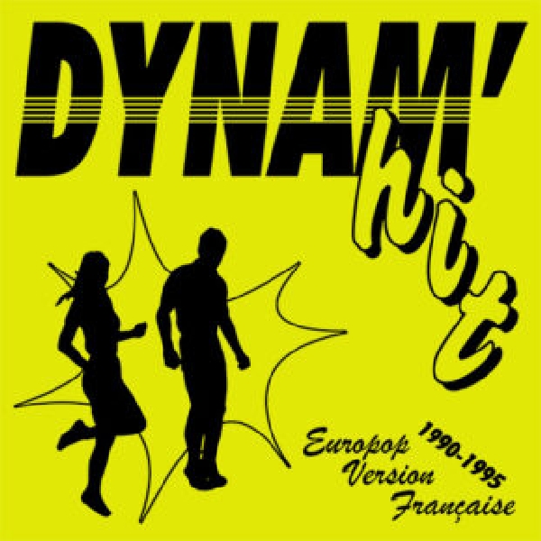 v/a - dynam'hit europop version française (1990-1995) v/a - dynam'hit europop version française (1990-1995)