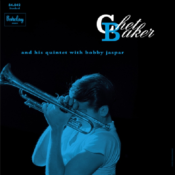 Chet Baker and his Quintet with Bobby Jaspar - Chet Baker in Paris, Vol 3 – Barclay – 1956 Chet Baker and his Quintet with Bobby Jaspar - Chet Baker in Paris, Vol 3 – Barclay – 1956