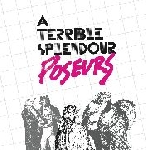 a terrible splendour - poseurs a terrible splendour - poseurs