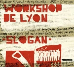 workshop de lyon (arfi) - paroles slogan workshop de lyon (arfi) - paroles slogan