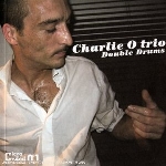 charlie o. trio - double drums charlie o. trio - double drums