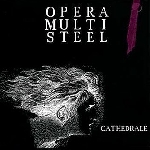 opera multi steel - cathedrale opera multi steel - cathedrale