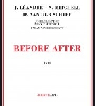 joëlle léandre - nicole mitchell - dylan van der schyff - before after joëlle léandre - nicole mitchell - dylan van der schyff - before after