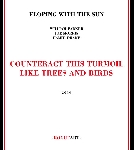 eloping with the sun (william parker - joe morris - hamid drake) - counteract this turmoil like trees and birds eloping with the sun (william parker - joe morris - hamid drake) - counteract this turmoil like trees and birds