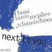 boni - lazro - mcphee - tchamitchian - next to you boni - lazro - mcphee - tchamitchian - next to you