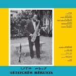gétatchèw mèkurya - ethiopian urban modern music vol. 5 gétatchèw mèkurya - ethiopian urban modern music vol. 5