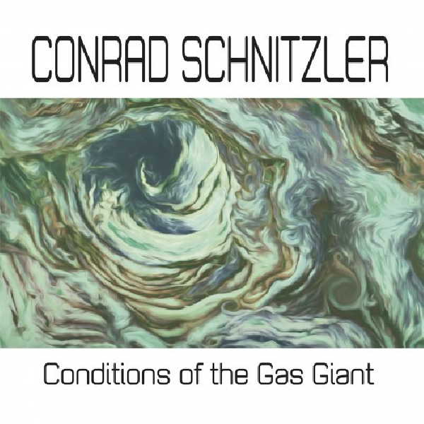 Conrad Schnitzler - Conditions Of The Gas Giant Conrad Schnitzler - Conditions Of The Gas Giant