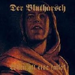 der blutharsch - when all else fails! der blutharsch - when all else fails!