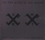 of the wand & the moon - emptiness:emptiness:emptiness of the wand & the moon - emptiness:emptiness:emptiness