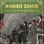ahmad zahir - volumes 2 & 3 - the king of 70's afghan pop! ahmad zahir - volumes 2 & 3 - the king of 70's afghan pop!