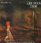 igor wakhevitch - les fous d'or igor wakhevitch - les fous d'or