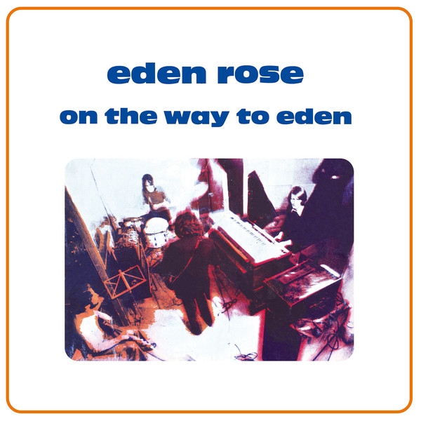 Eden Rose - On The Way To Eden Eden Rose - On The Way To Eden
