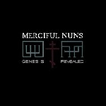 merciful nuns - genesis revealed merciful nuns - genesis revealed