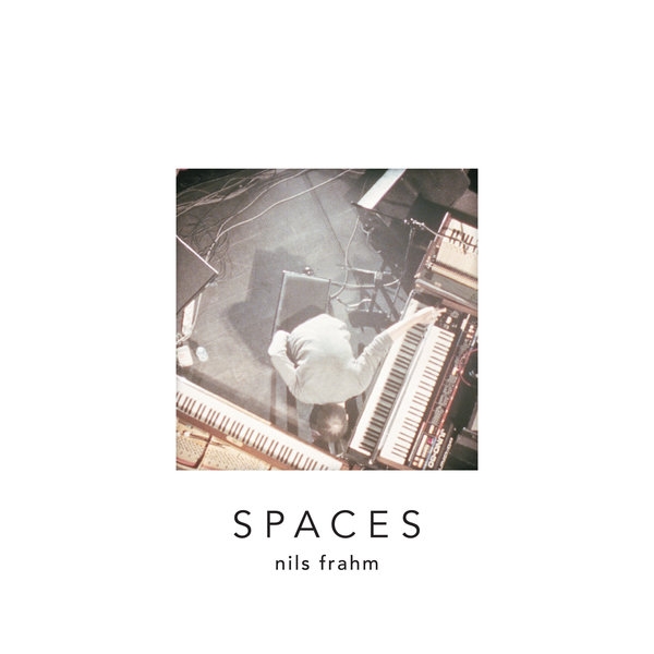 Nils Frahm - Spaces Nils Frahm - Spaces