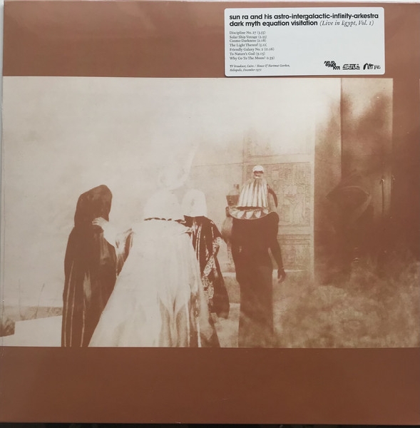 Sun Ra And His Astro-Intergalactic-Infinity-Arkestra - Live In Egypt Vol. I (Nature's God) (Dark Myth Equation Visitation) Sun Ra And His Astro-Intergalactic-Infinity-Arkestra - Live In Egypt Vol. I (Nature's God) (Dark Myth Equation Visitation)