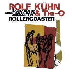 rolf kuhn & tri-o - rollercoaster rolf kuhn & tri-o - rollercoaster