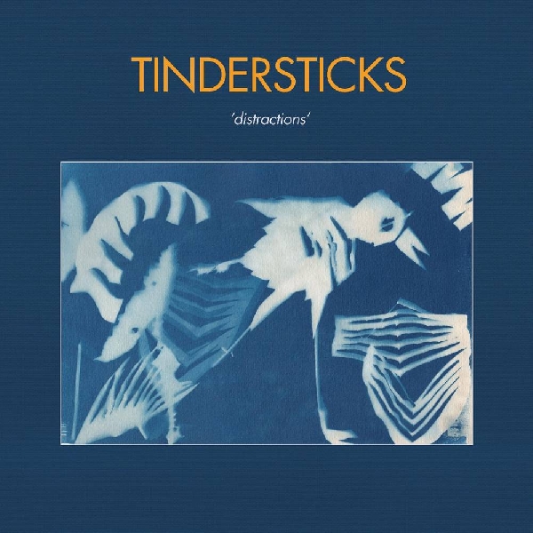 Tindersticks - Distractions Tindersticks - Distractions