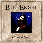 blutengel - child of glass blutengel - child of glass