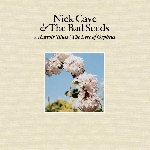 nick cave and the bad seeds - abattoir blues / the lyre of orpheus nick cave and the bad seeds - abattoir blues / the lyre of orpheus