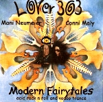 lover 303 (mani neumeier - conni maly) - modern fairytales (acid rock n roll and vodoo trance) lover 303 (mani neumeier - conni maly) - modern fairytales (acid rock n roll and vodoo trance)