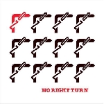 no right turn - s/t no right turn - s/t