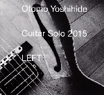 otomo yoshihide - guitar solo 2015 left otomo yoshihide - guitar solo 2015 left
