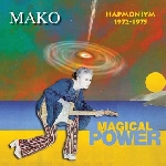 magical power mako - hapmoniym 1972-1975 magical power mako - hapmoniym 1972-1975