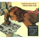 hatfield and the north - the rotters' club hatfield and the north - the rotters' club