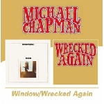 michael chapman - window / wrecked again michael chapman - window / wrecked again