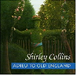 shirley collins - adieu to old england shirley collins - adieu to old england