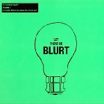 blurt - let there be blurt vol.2 blurt - let there be blurt vol.2