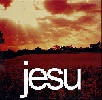 jesu - heart ache jesu - heart ache