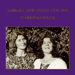 shirley & dolly collins - harking back shirley & dolly collins - harking back