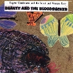 eugene chadbourne and the insect and western party - beauty and the bloodsucker eugene chadbourne and the insect and western party - beauty and the bloodsucker