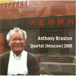 anthony braxton - quartet (moscow) 2008 anthony braxton - quartet (moscow) 2008
