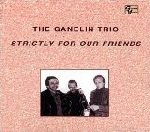 the ganelin trio - strictly for our friends the ganelin trio - strictly for our friends
