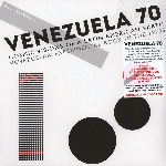 v/a - venezuela 70 - cosmic visions of a latin american earth v/a - venezuela 70 - cosmic visions of a latin american earth