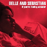 belle & sebastian - if you're feeling sinister belle & sebastian - if you're feeling sinister