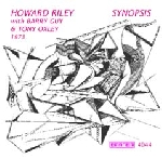 howard riley with barry guy & tony oxley - synopsis (1973) howard riley with barry guy & tony oxley - synopsis (1973)