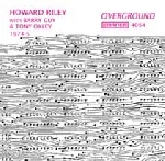 howard riley with barry guy & tony oxley - overground (1974-5) howard riley with barry guy & tony oxley - overground (1974-5)