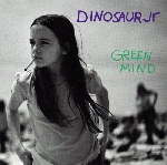 dinosaur jr. - green mind dinosaur jr. - green mind