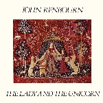 john renbourn - the lady & the unicorn john renbourn - the lady & the unicorn